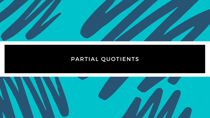 Grade 3 - Division - Partial Quotients